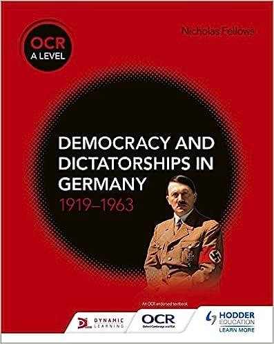 ocr a level democracy and dictatorships in germany1919-1963 1st edition nicholas fellows 1510416544,