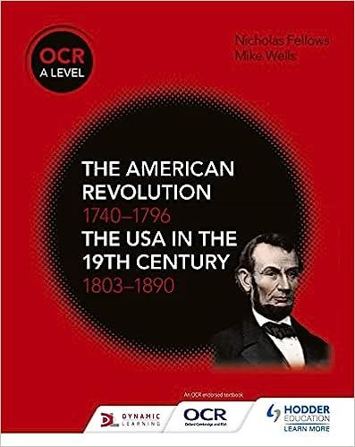 ocr a level the american revolution 1740-1796 the usa in the 19th century 1803-1890 1st edition nicholas