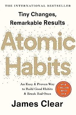 atomic habits an easy and proven way to build good habits and break bad ones  james clear 1847941842,