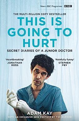 this is going to hurt secret diaries of a junior doctor  adam kay 1529062330, 978-1529062335
