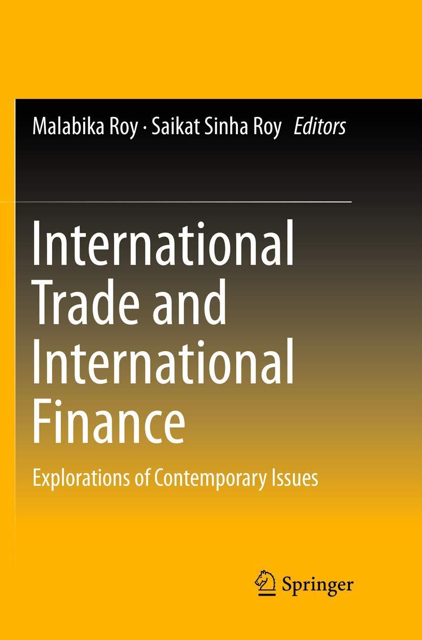 international trade and international finance explorations of contemporary issues 1st edition malabika roy,