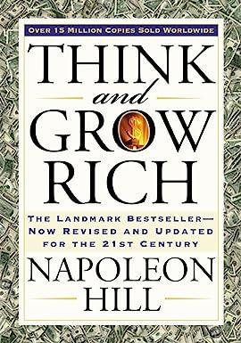 think and grow rich the landmark bestseller now revised and updated for the 21st century  napoleon hill,