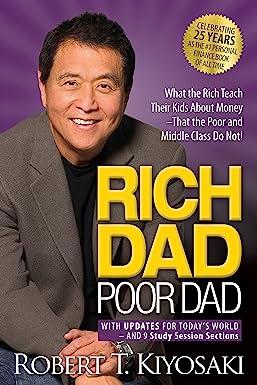 rich dad poor dad what the rich teach their kids about money that the poor and middle class do not  robert t.
