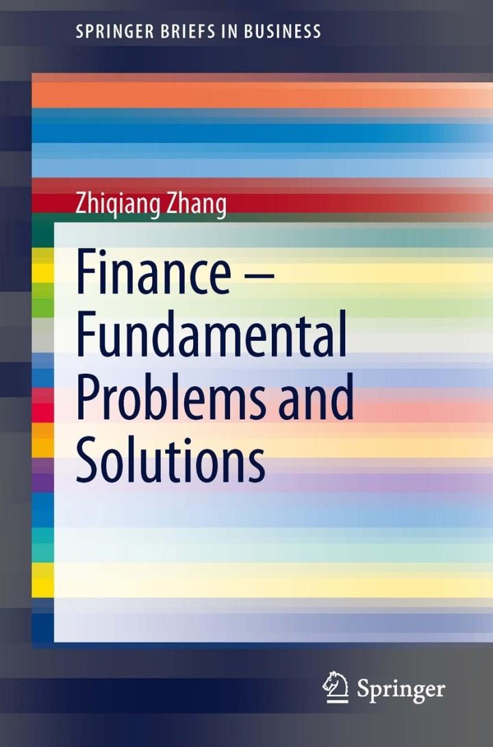 finance fundamental problems and solutions 1st edition zhiqiang zhang 9811982686, 978-9811982682