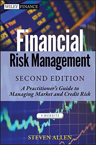financial risk management a practitioners guide to managing market and credit risk 2nd edition steve l.