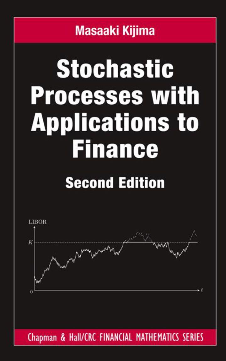 stochastic processes with applications to finance 2nd edition masaaki kijima 143988482x, 9781439884829