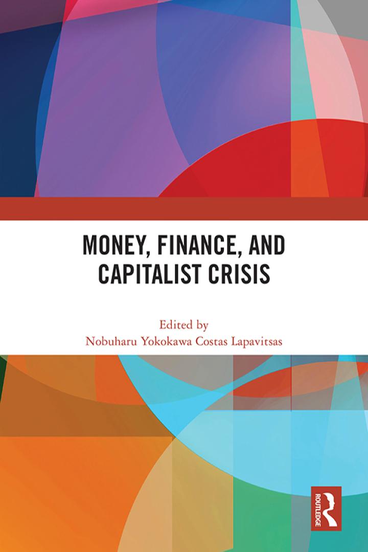money finance and capitalist crisis 1st edition nobuharu yokokawa, costas lapavitsas 1032249366, 9781032249360
