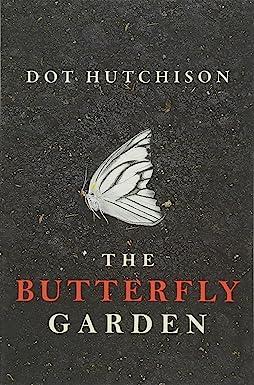 the butterfly garden  dot hutchison 1503934713, 978-1503934719