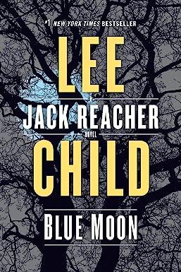 blue moon a jack reacher novel 1st edition lee child 1990678092, 978-1990678097