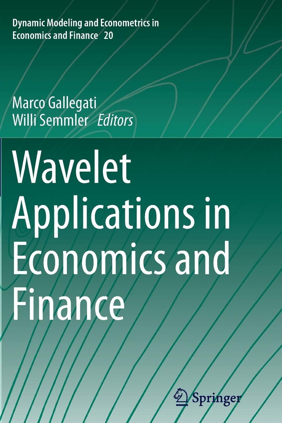 wavelet applications in economics and finance dynamic modeling and econometrics in economics and finance 20