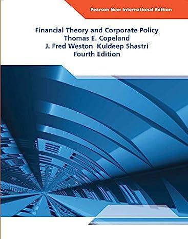 financial theory and corporate policy 4th international edition thomas copeland, j. weston, kuldeep shastri