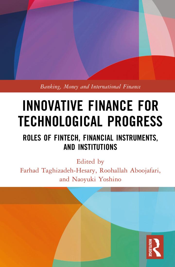 innovative finance for technological progress roles of fintech financial instruments and institutions 1st