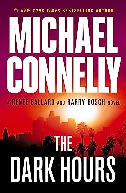 the dark hours  michael connelly 1538708477, 978-1538708477
