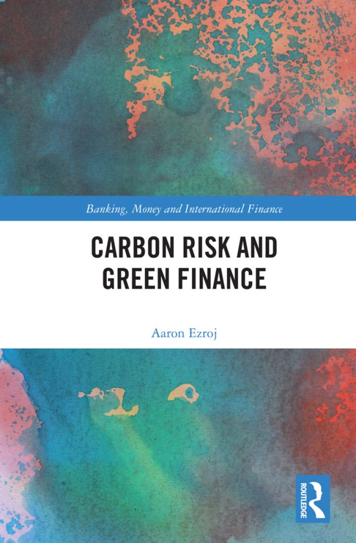 carbon risk and green finance banking money and international finance 1st edition aaron ezroj 0367559927,