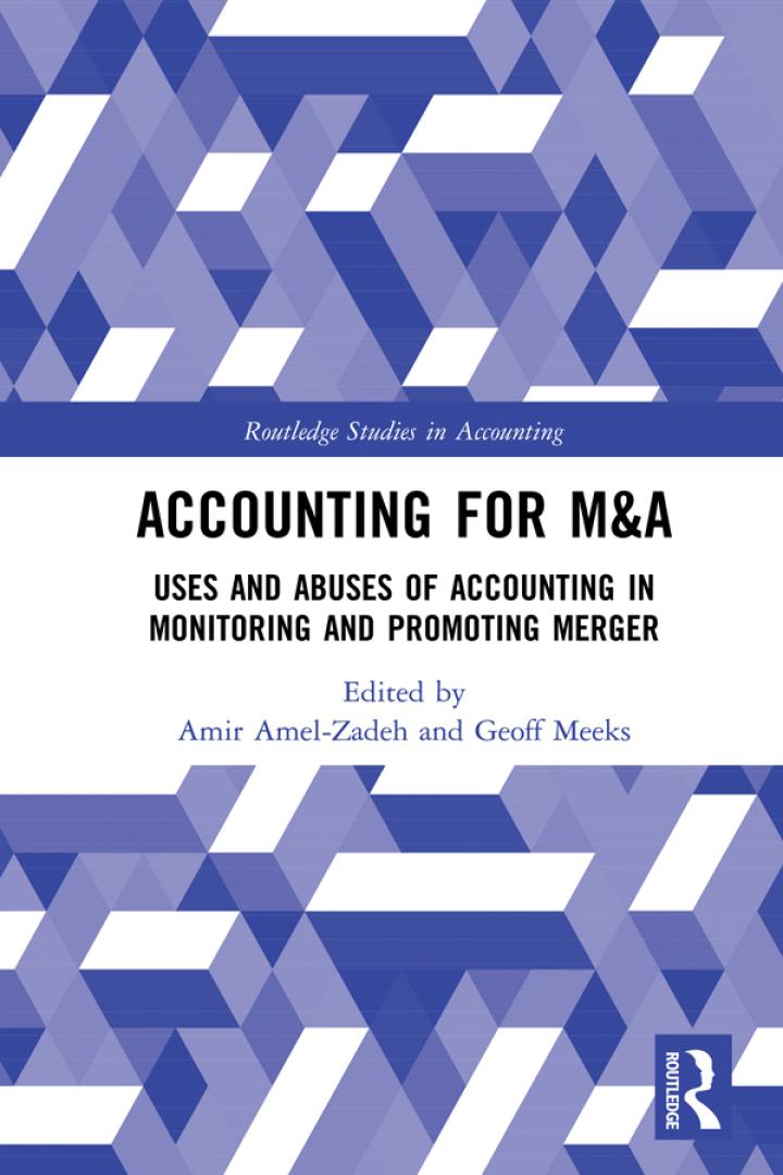 accounting for m and a uses and abuses of accounting in monitoring and promoting merger routledge studies in