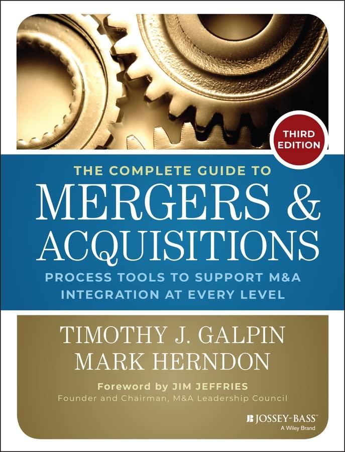 the complete guide to mergers and acquisitions process tools to support m and a integration at every level