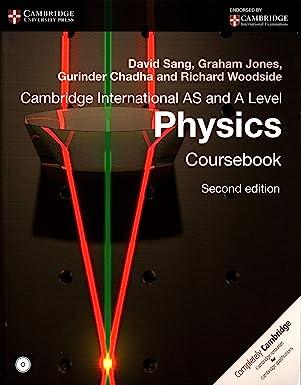 cambridge international as and a level physics coursebook 2nd edition david sang, graham jones, gurinder