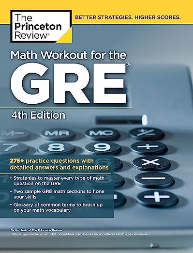 math workout for the gre 4th edition 275 plus practice questions with detailed answers and explanations 4th