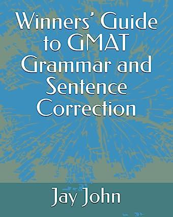 winners guide to gmat grammar and sentence correction 1st edition jay john b0bl9x8k7x, 979-8361827954