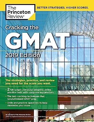 cracking the gmat 2019 the strategies practice and review you need for the score you want 1st edition the