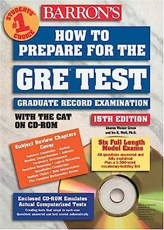 how to prepare for the gre test with the cat cd-rom 15th edition sharon weiner green, ira wolf ph.d