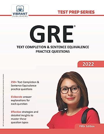 GRE Text Completion And Sentence Equivalence Practice Questions 2022