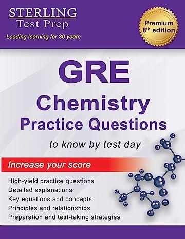 gre chemistry practice questions to know by test day 8th edition sterling test prep 1954725337, 978-1954725331