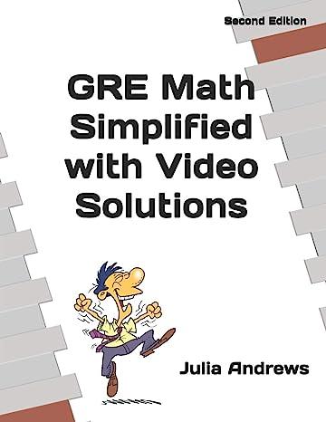 gre math simplified with video solutions 2nd edition julia andrews 1702302016, 978-1702302012