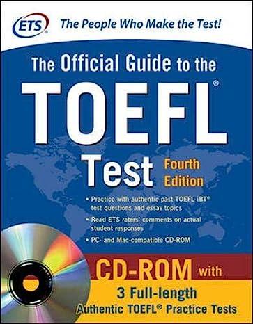 the official guide to the toefl test cd rom with 3 full length authentic toefl practice tests 4th edition