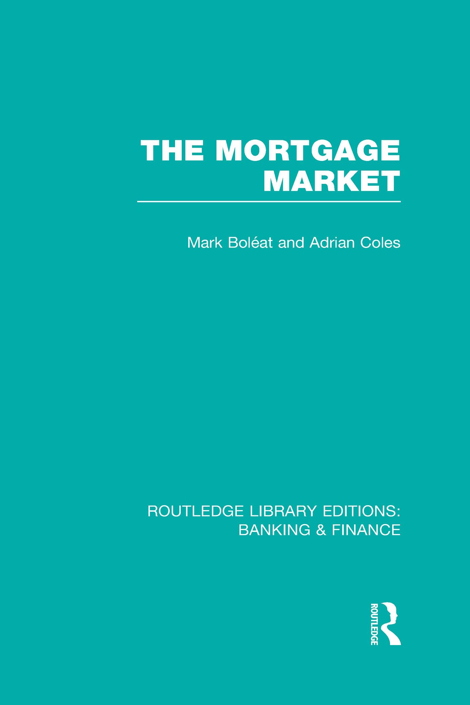 mortgage market banking and finance 1st edition mark boleat 0415537878, 978-0415537872
