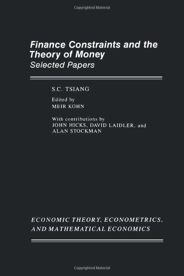finance constraints and the theory of money selected papers economic theory econometrics and mathematical