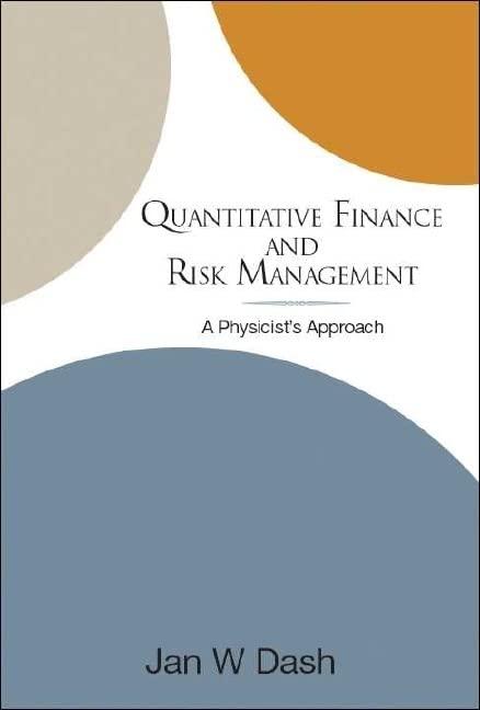 quantitative finance and risk management a physicists approach 1st edition jan w dash 9812387129,