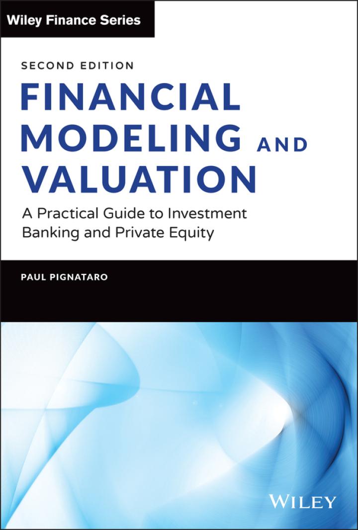 financial modeling and valuation a practical guide to investment banking and private equity 2nd edition paul