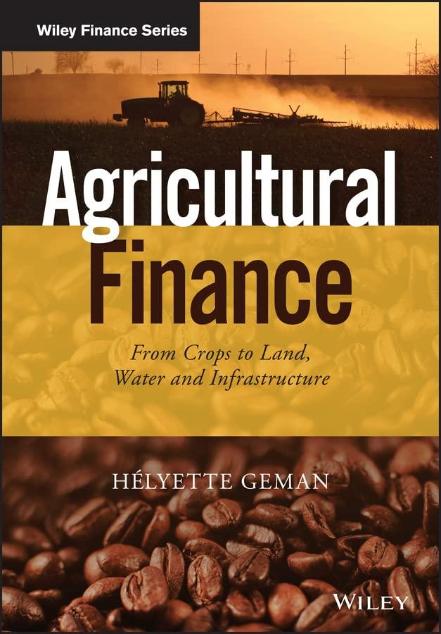 agricultural finance from crops to land water and infrastructure wiley finance series 1st edition helyette