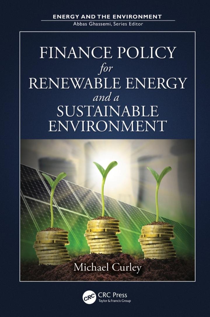 finance policy for renewable energy and a sustainable environment energy and the environment 1st edition