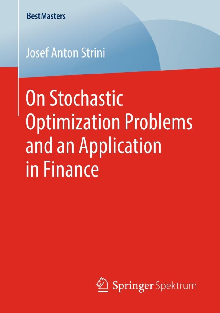 on stochastic optimization problems and an application in finance 1st edition josef anton strini 3658256907,