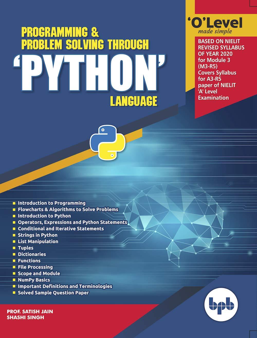 o level made simple programming and problem solving through python language 1st edition shashi singh, satish