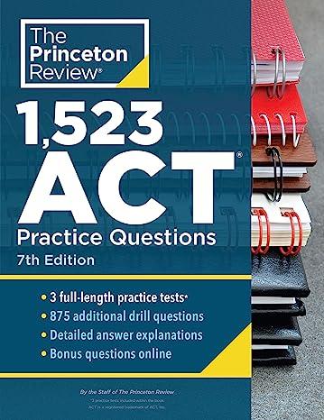 the princeton review 1523 act practice questions 7th edition the princeton review 0525570314, 978-0525570318
