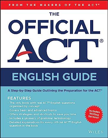the official act english guide a step by step guide outlining the preparation for the act 1st edition act