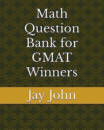 math question bank for gmat winners 1st edition jay john b0bw2gwd24, 979-8378455645