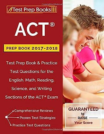 act prep book 2017-2018 test prep book and practice test questions for the english math reading science and