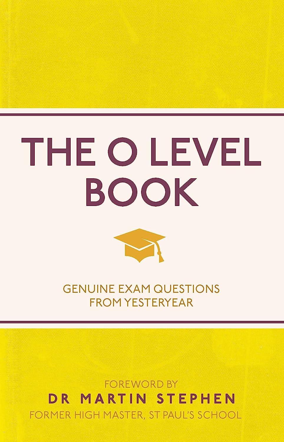 the o level book genuine exam questions from yesteryear 1st edition martin stephen 1782435085, 978-1782435082