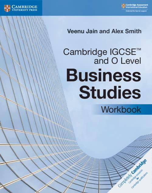 cambridge igcse and o level business studies workbook 3rd edition veenu jain, alex smith 110871000x,