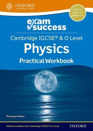 cambridge igcse and o level physics exam success practical workbook 1st edition primrose kitten 1382006438,