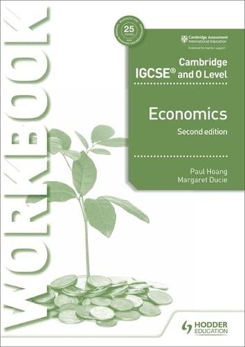 cambridge igcse and o level economics workbook 2nd edition paul hoang, margaret ducie 1510421289,