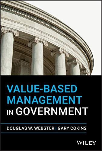 value based management in government 1st edition douglas w. webster, gary cokins 1119658675, 978-1119658672