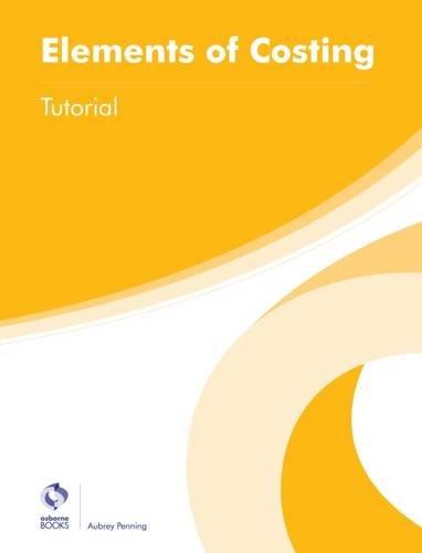 elements of costing tutorial 1st edition aubrey penning 190917369x, 978-1909173699