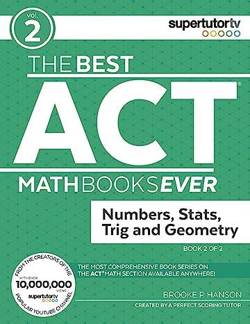 the best act math books ever numbers stats trig and geometry book 2 of 2 1st edition brooke p. hanson,