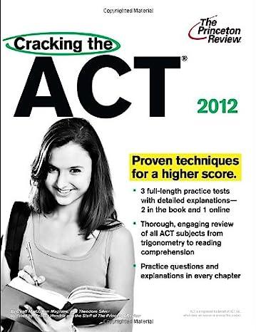 cracking the act proven techniques for a higher score 2012 2012 edition princeton review 0375427449,