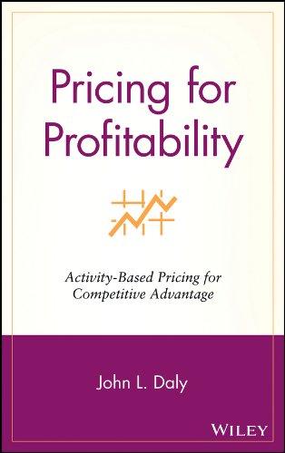 pricing for profitability activity based pricing for competitive advantage 1st edition john l. daly